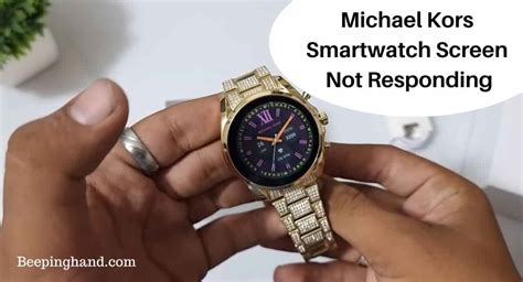 michael kors smartwatch screen not responding